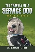 E-Book (epub) The Travels of a Service Dog von Ana E. Rivera-Castillo