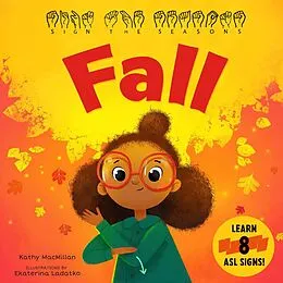 E-Book (epub) Sign the Seasons: Fall von Kathy Macmillan