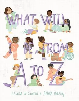 E-Book (epub) What Will I Be from A to Z von Laura Carter
