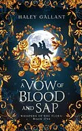 E-Book (epub) A Vow of Blood and Sap von Haley Gallant