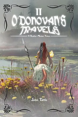 E-Book (epub) O'Donovan's Travels: A Heather-Mixture Potion von John Tuttle