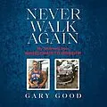 E-Book (epub) Never Walk Again von Gary Good
