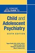 E-Book (epub) Concise Guide to Child and Adolescent Psychiatry von Tapan Parikh, Julie M. Sadhu, Thomas K. Cummins