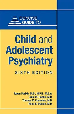 E-Book (epub) Concise Guide to Child and Adolescent Psychiatry von Tapan Parikh, Julie M. Sadhu, Thomas K. Cummins