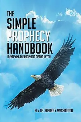 E-Book (epub) The Simple Prophecy Handbook von Rev. Sandra Y. Washington
