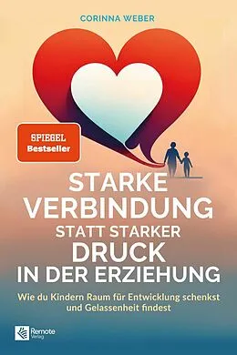 E-Book (epub) Starke Verbindung statt starker Druck in der Erziehung von Corinna Weber