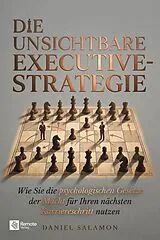 Kartonierter Einband Die unsichtbare Executive-Strategie von Daniel Salamon