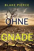 E-Book (epub) Ohne Gnade (Ein spannender Amber Young FBI-Thriller - Buch 4) von Blake Pierce