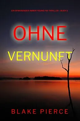 E-Book (epub) Ohne Vernunft (Ein spannender Amber Young FBI-Thriller - Buch 5) von Blake Pierce