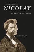 E-Book (epub) John George Nicolay von Allen Carden, Thomas J. Ebert