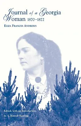 E-Book (epub) Journal Of A Georgia Woman, 1870-1872 von Eliza Frances Andrews