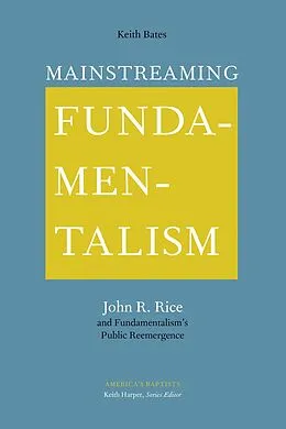 E-Book (epub) Mainstreaming Fundamentalism von Keith Bates