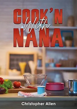 E-Book (epub) Cook'n With Nana von Christopher Allen