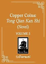 Kartonierter Einband Copper Coins: Tong Qian Kan Shi (Novel) Vol. 3 von Mu Su Li, DALO, Porridge