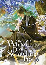 Kartonierter Einband The White Cat's Divine Scratching Post (Novel) Vol. 1 von Lv Ye Qian He