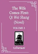Kartonierter Einband The Wife Comes First: Qi Wei Shang (Novel) Vol. 3 von Lv Ye Qian He