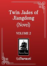 Kartonierter Einband Twin Jades of Jiangdong (Novel) Vol. 2 von Fei Tian Ye Xiang