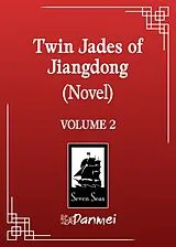 Kartonierter Einband Twin Jades of Jiangdong (Novel) Vol. 2 von Fei Tian Ye Xiang