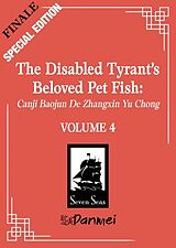 Couverture cartonnée The Disabled Tyrant's Beloved Pet Fish: Canji Baojun De Zhangxin Yu Chong (Novel) Vol. 4 (Special Edition) de Xue Shan Fei Hu, Ryoplica, Changle