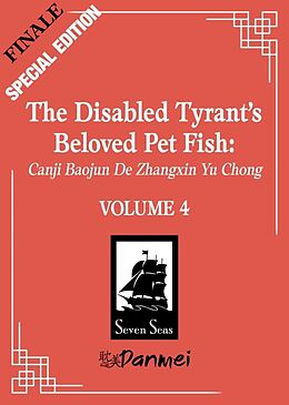 Couverture cartonnée The Disabled Tyrant's Beloved Pet Fish: Canji Baojun De Zhangxin Yu Chong (Novel) Vol. 4 (Special Edition) de Xue Shan Fei Hu, Ryoplica, Changle