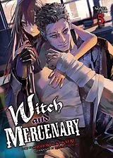 Kartonierter Einband (Kt) Witch and Mercenary (Light Novel) Vol. 5 von Chohokiteki Kaeru, Kanase Bench