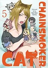 Kartonierter Einband Chainsmoker Cat Vol. 5 von Nyan Nyan Factory