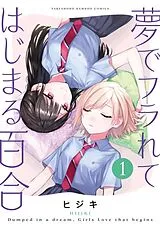 Taschenbuch A Yuri Love Story That Begins with Getting Dumped in a Dream Vol. 1 von Hijiki
