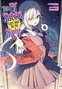 Kartonierter Einband The Elf Sisters Can't Wait for the Night Vol. 6 von Kei Hozumi, Bcoca