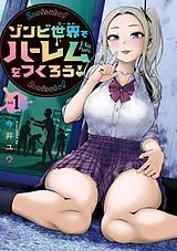 Kartonierter Einband Let's Make a Harem in a Zombie World! Vol. 1 von Yu Imai