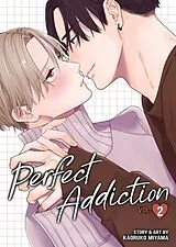 Kartonierter Einband Perfect Addiction Vol. 2 von Kaoruko Miyama
