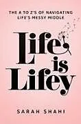 Fester Einband Life Is Lifey von Sarah Shahi