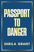 E-Book (epub) Passport to Danger von Sheila Grant