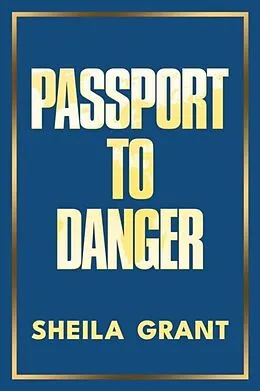 E-Book (epub) Passport to Danger von Sheila Grant