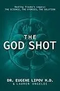 Fester Einband The God Shot von Eugene Lipov, Lauren Ungeldi