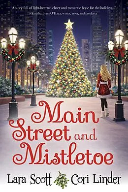 E-Book (epub) Main Street and Mistletoe von Lara Scott, Cori Linder