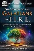 Kartonierter Einband Paul's Letter to the Galatians on F.I.R.E von J Burge Sr