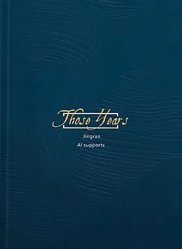E-Book (epub) Those Years von Jingran Jingran, AI AI