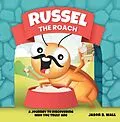 E-Book (epub) Russel the Roach von Jason B. Wall