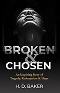 E-Book (epub) Broken & Chosen von H. D. Baker
