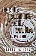 E-Book (epub) From Him, Through Him, to Him, with Him von Robert G. Horn