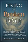 E-Book (epub) Fixing the Broken Brain von Lewis Clarke