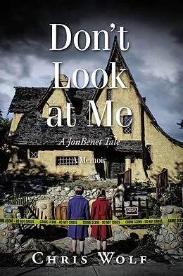 E-Book (epub) Don't Look at Me von Chris Wolf