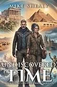 Kartonierter Einband Undiscovered Time von Mike Shealy