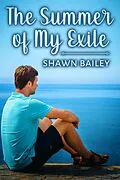 E-Book (epub) The Summer of My Exile von Shawn Bailey