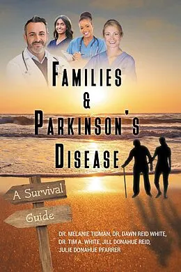 E-Book (epub) Families and Parkinson's Disease von Melanie Tidman, Dawn Reid White, Tim A. White