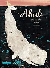 Fester Einband Ahab and the White Whale von Manuel Marsol