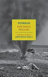 Kartonierter Einband Petrolio von Pier Paolo Pasolini, Ann Goldstein, Andre Naffis-Sahely