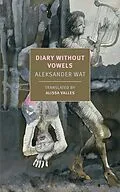 E-Book (epub) Diary Without Vowels von Aleksander Wat