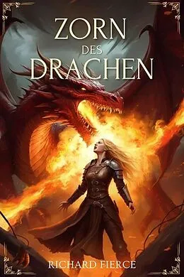 E-Book (epub) Zorn des Drachen von Richard Fierce