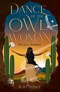 E-Book (epub) Dance of the Owl Woman von K. M. Huber